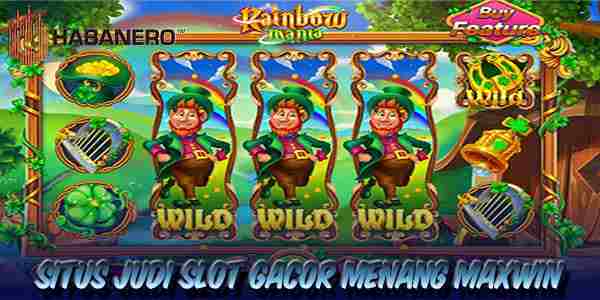 Situs Judi Slot Gacor Terbaik Resmi Terpercaya Menang Maxwin Rainbowmania