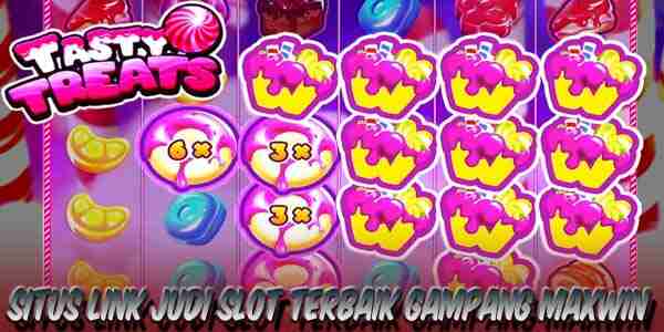 Situs Link Judi Slot Terbaik dan Terpercaya Gampang Maxwin Tasty Treats